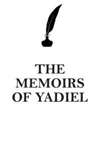 The Memoirs of Yadiel Affirmations Workbook Positive Affirmations Workbook Includes: Mentoring Questions, Guidance, Supporting You