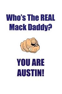 Austin Is the Real Mack Daddy Affirmations Workbook Positive Affirmations Workbook Includes: Mentoring Questions, Guidance, Supporting You