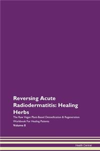 Reversing Acute Radiodermatitis