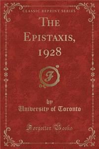 The Epistaxis, 1928 (Classic Reprint)
