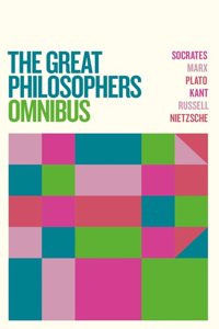 The Great Philosophers Omnibus
