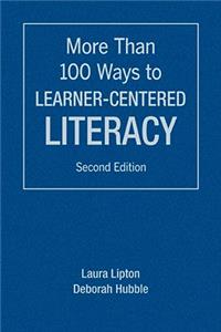 More Than 100 Ways to Learner-Centered Literacy