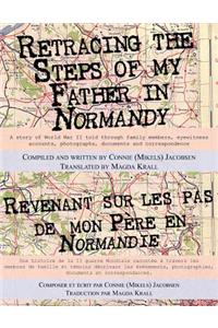Retracing the Steps of My Father in Normandy