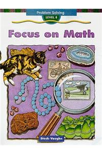 Steck-Vaughn Focus on Math