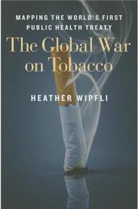 The Global War on Tobacco