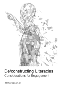 De/Constructing Literacies
