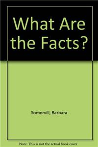 What Are the Facts? Collecting Information