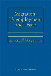 Migration, Unemployment and Trade