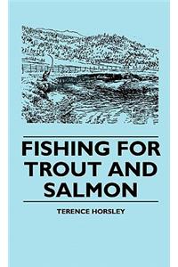 Fishing For Trout And Salmon