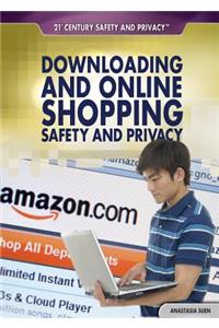 Downloading and Online Shopping Safety and Privacy
