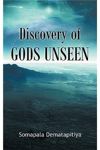 Discovery of Gods Unseen