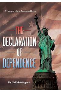 The Declaration of Dependence: A Betrayal of the American Dream