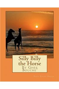 Silly Billy the Horse