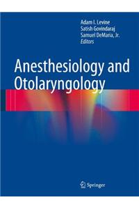 Anesthesiology and Otolaryngology