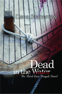 Dead in the Water: A Kate Shugak Mystery