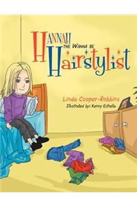 Hannah the Wanna be Hairstylist