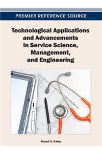 Technological Applications and Advancements in Service Science, Management, and Engineering