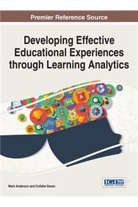 Developing Effective Educational Experiences through Learning Analytics