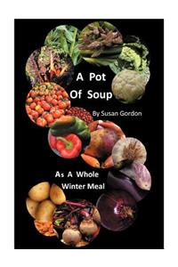 A Pot of Soup