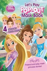 Disney Princess Lets Play Popout Mask Book