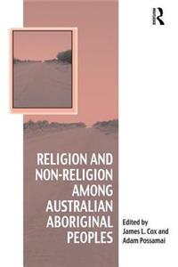 Religion and Non-Religion Among Australian Aboriginal Peoples