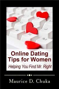 Online Dating Tips for Women - Helping You Find Mr. Right