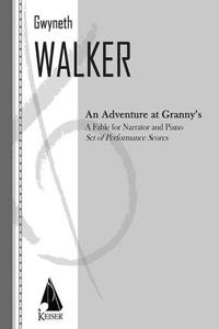 An Adventure at Granny's: A Fable for Narrator and Piano: Set of Performance Scores