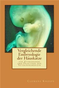 Vergleichende Embryologie der Hauskatze