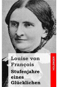 Stufenjahre eines Glücklichen