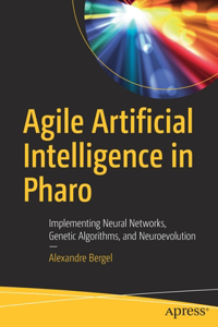 Agile Artificial Intelligence in Pharo