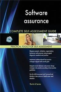 Software assurance Complete Self-Assessment Guide