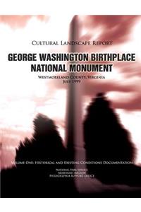 George Washington Birthplace National Monument Cultural Landscape Report