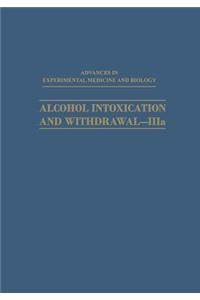 Alcohol Intoxication and Withdrawal--Iiia
