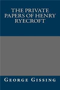 The Private Papers of Henry Ryecroft