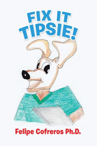 Fix It Tipsie!