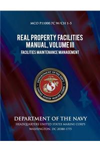 Real Property Facilities Manual, Volume III, Facilities Maintenance Management