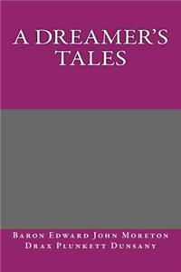 A Dreamer's Tales