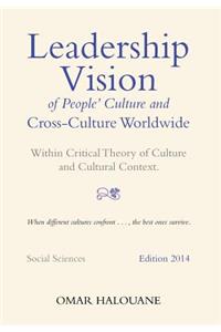 Leadership Vision of People's Culture and Cross-Culture Worldwide