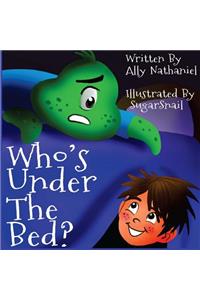Who's Under The Bed?