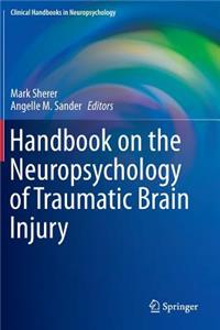 Handbook on the Neuropsychology of Traumatic Brain Injury