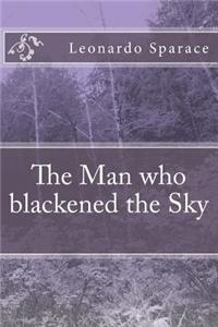 The Man Who Blackened the Sky