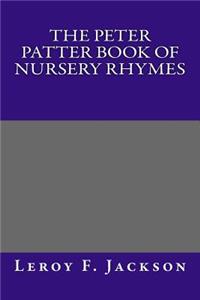 The Peter Patter Book of Nursery Rhymes