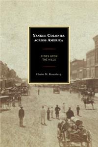 Yankee Colonies Across America