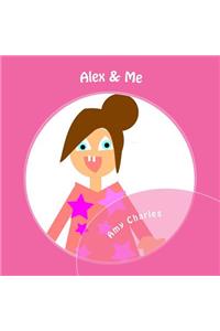 Alex and Me