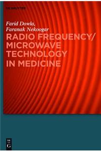 Radio Frequency/Microwave Technology in Medicine