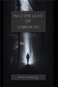 Into The Light Of Darkness