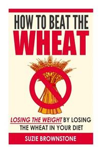 How to Beat the Wheat