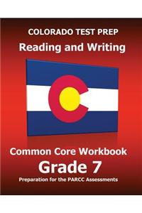 COLORADO TEST PREP Reading and Writing Common Core Workbook Grade 7