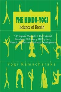 The Hindu-Yogi Science of Breath