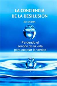 La Conciencia de la desilusión